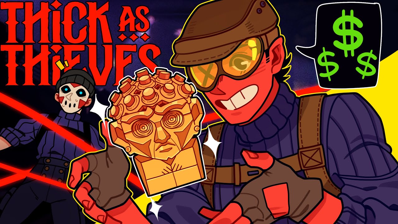 YOU EVER SEEN THIEVES THIS THICC?!! | Thick as Thieves (w/ H2O Delirious)