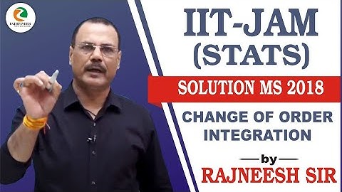 #IIT JAM (STATS) #Solution MS 2018# Change of order integration