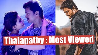 { Updated } Most Viewed Thalapathy Songs|Tamilsongs