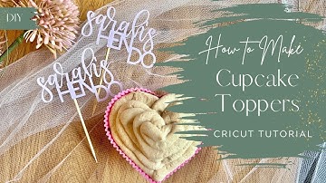 Cricut Cupcake Topper Beginner Tutorial | How to design, cut & assemble cupcake toppers