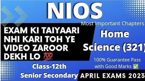 #NIOS Home Science Most Important Chapters Class-12th| April Exams 2023 💯% PASS with Good Marks ✅