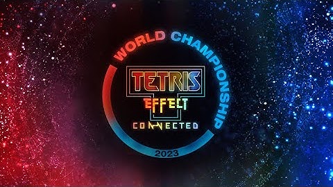 TECWC 2023 - TRI-EFFECT-A TOP 12 Stream | Tetris Effect: Connected