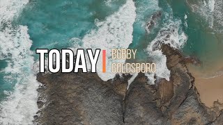 Today - Bobby Goldsboro (with lyrics)