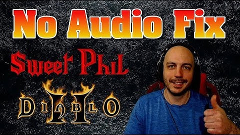 Diablo 2 - No Audio No Sound In Game Fix, Sweet Phil, Plugy, Pd2, any version.