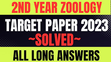2ND YEAR ZOOLOGY | SOLVED TARGET PAPER 2023 | LONG ANSWERS | SINDH BOARD.