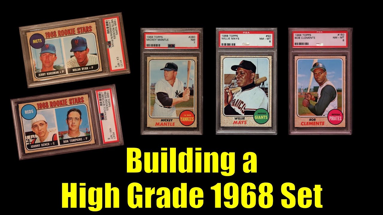 Building a (Relatively) High Grade 1968 Topps Baseball Set