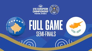 SEMI-FINALS: Kosovo v Cyprus | Full Basketball Game | FIBA U16  European Championship 2023