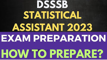 Exam preparation for DSSSB vacancy 2023|statistical assistant |dsssb vacancy 2023| strategy for exam