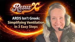 ARDS Isn't Greek: Simplifying Ventilation In 3 Easy Steps