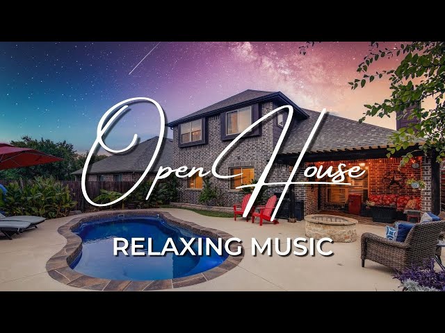 💕🏡Open House Music Playlist - Relaxing Background Music [2 Hours] 🏡💕 class=