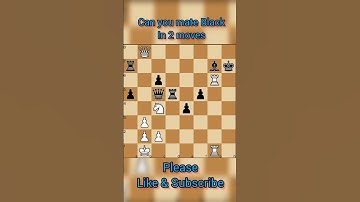 || Mate in 2|| #shorts #chess  #checkmate #learnchess  #tactics   #chessforbeginners #chesstricks