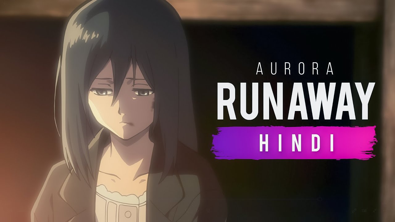 [Hindi] RUNAWAY Aurora Vipasha Malhotra KAIZAL Remix AMV YouTube