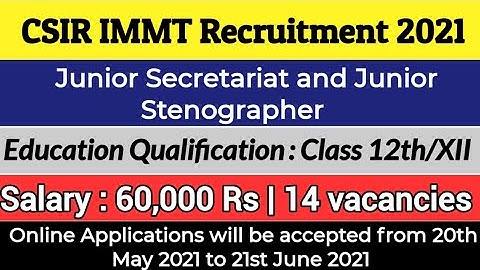 CSIR IMMT Recruitment 2021: Notification Out For Junior Secretariat & Stenographer Posts
