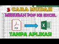 Cara Mudah Merubah File PDF Ke Excel Tanpa Aplikasi 100% Gratis