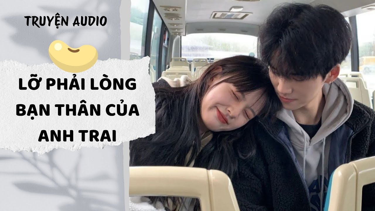 [AUDIO FULL] Lỡ Phải Lòng Bạn Thân Của Anh Trai | Đậu Đậu Audio