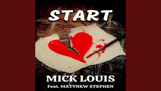 Video thumbnail of "Mick Louis - Start (feat. Matthew Stephen)"