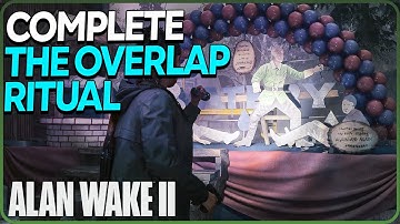 Complete The Overlap Ritual Alan Wake 2