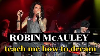 TEACH ME HOW TO DREAM - Robin McAuley ( lirik dan terjemahan )