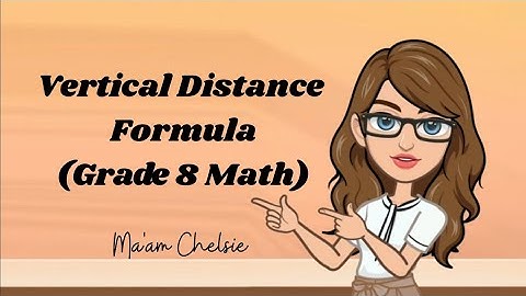 Vertical Distance Formula (Grade 8 Math - MATATAG Curriculum)