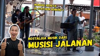 MENUNGGU KERETA !! Sambil Nostalgia Lagu Klasik Dari Para Musisi Jalanan !!