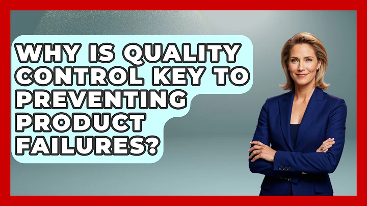 Why Is Quality Control Key To Preventing Product Failures? - How Things Break