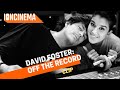 David Foster: Off the Record - Clip #2
