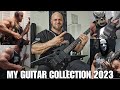 MY GUITAR COLLECTION 2023 - PART 1