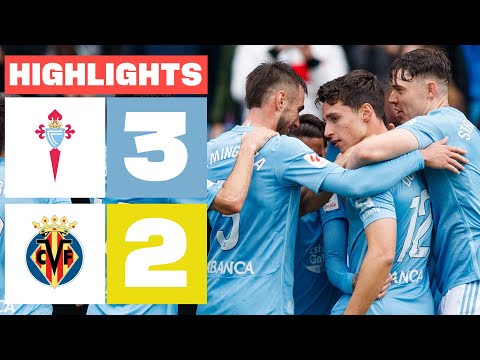 RC CELTA 3 - 2 VILLARREAL CF | RESUMEN LALIGA EA SPORTS