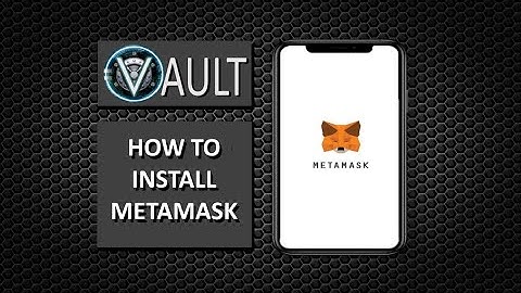 HOW TO INSTALL METAMASK