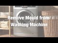 How to Remove Mould from the Washing Machine