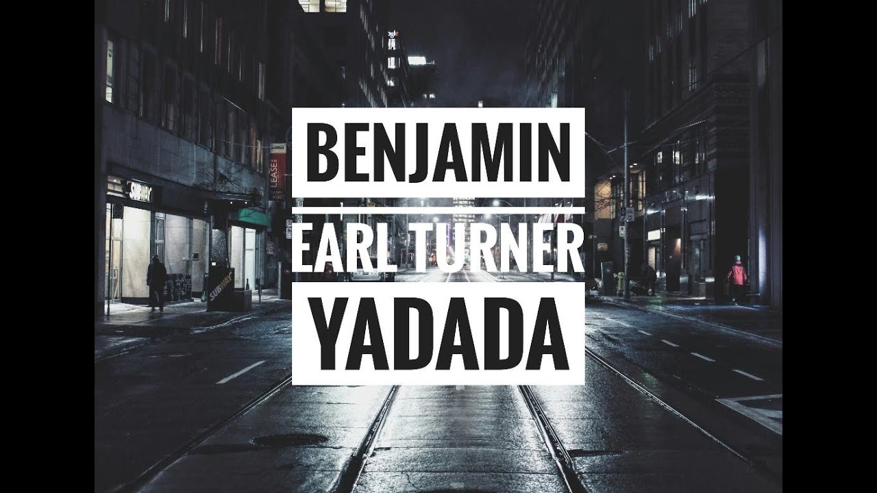 Benjamin Earl Turner - Yadada - Samsung Yadada - Its Your Galaxy