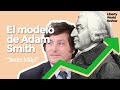 El modelo de Adam Smith - Javier Milei