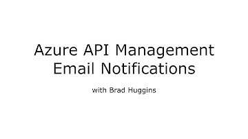 Azure API Management - Email Notifications (walk-through 05)