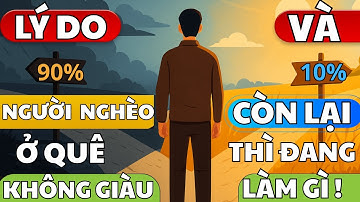 Lý Do 90% Người Nghèo Ở Quê Không Giàu Được – Và 10% Còn Lại Thì Đang Làm Gì?” | Chạm Đến Thành Công