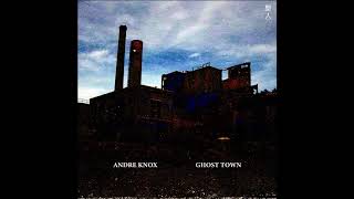 Andre Knox - GHOST TOWN