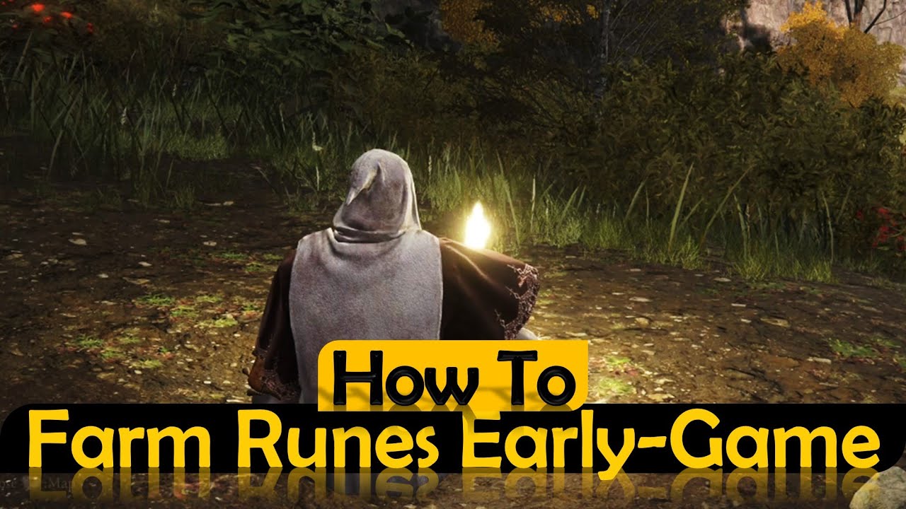 Elden Ring: Farm Runes Early-Game