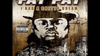 Fat Pat - I Had A Ghetto Dream (Full Cd)