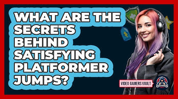 What Are The Secrets Behind Satisfying Platformer Jumps? - Video Gamers Vault