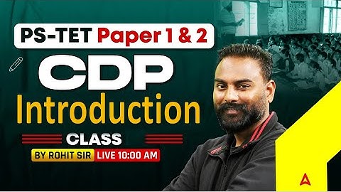 PS-TET Paper 1 & 2 | CDP | Introduction Class |By Rohit Sir