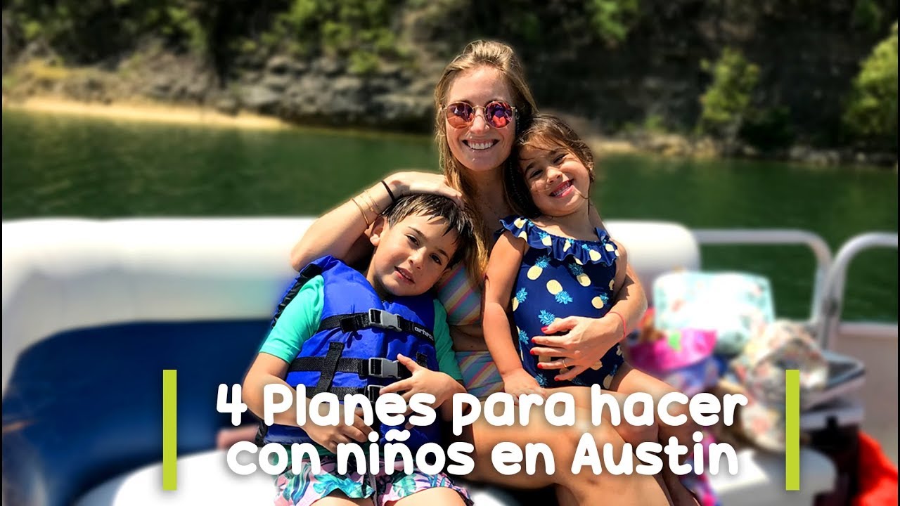 Los Mejores Planes Con Niños En Austin Youtube