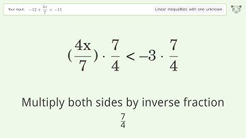 Solving Linear Inequalities: -12+(4x)/7 is Smaller Than -15
