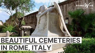 Rome has some beautiful, moving, and historic cemeteries. Come see why you should visit them!