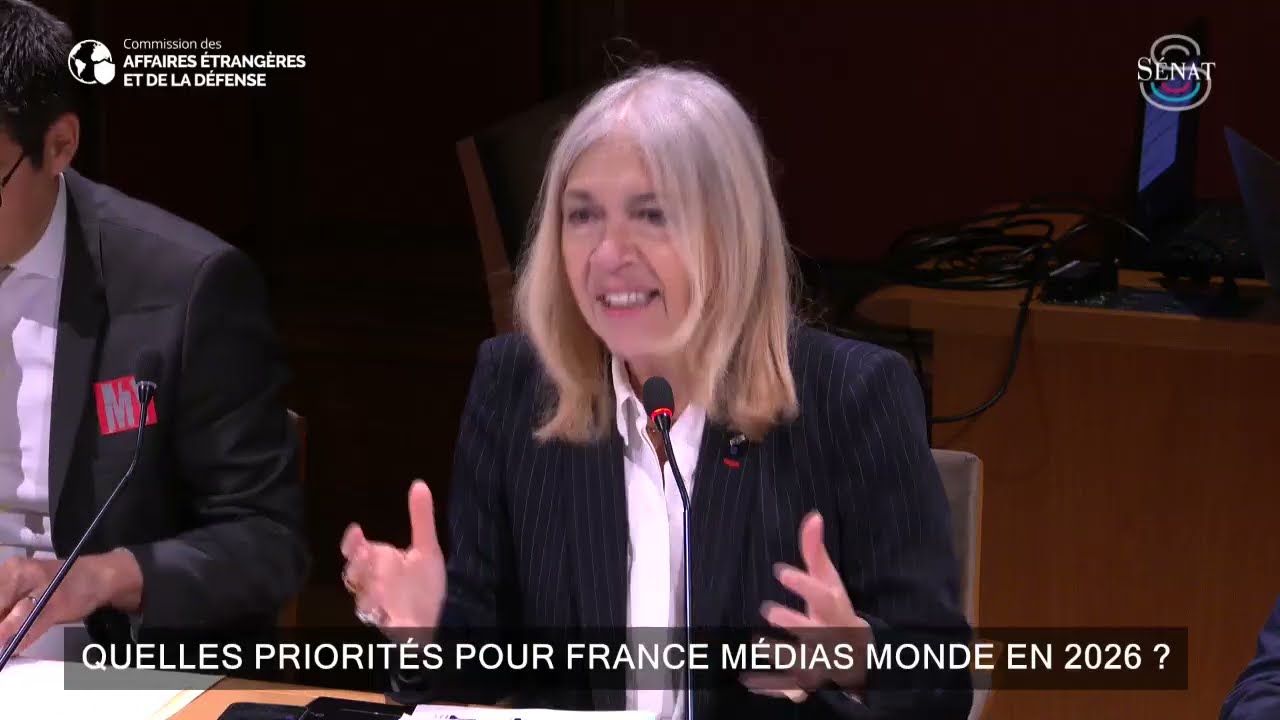 Audition de France Médias Monde : un enjeu stratégique pour notre souveraineté