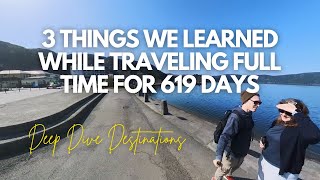 What 619 days of full time travel taught us