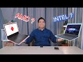 Laptop Đồ Hoạ Trang Bị CPU AMD Và intel Thì Em Nào Tốt Hơn ?