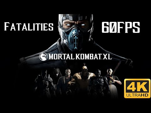 Mortal Kombat XL - All Fatalities - NO HUD (4K 60FPS)