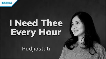 I Need Thee Every Hour (Ya Tuhan tiap jam) - Pudjiastuti @tutigo5027  (Official lyric video)
