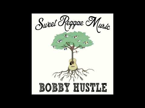 Bobby Hustle - Sweet Reggae Music Mix