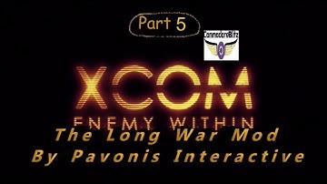 XCOM Enemy Within The Long War Mod Part  5