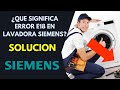 Como solucionar Error E 18 Lavadora Siemens ¿Que significa?